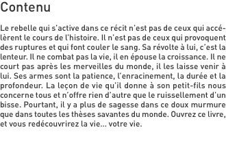 Contenu  Le rebelle qui s’active dans ce récit n’est pas de ceu